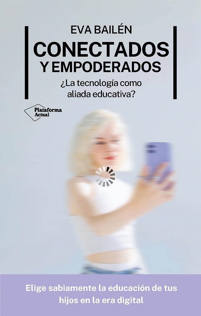 CONECTADOS Y EMPODERADOS | 9788410079281 | BAILÉN, EVA