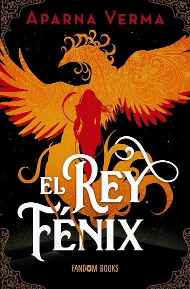 EL REY FÉNIX | 9788419831149 | VERMA, APARNA