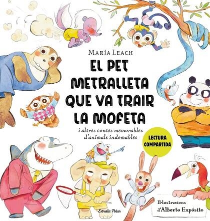 EL PET METRALLETA QUE VA TRAIR LA MOFETA | 9788413897837 | LEACH, MARÍA / EXPÓSITO, ALBERTO