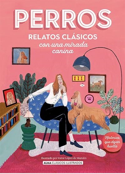 PERROS. RELATOS CLÁSICOS CON UNA MIRADA CANINA | 9788419599285 | LONDON, JACK/PARDO BAZÁN, EMILIA/WOOLF, VIRGINIA/TOLSTÓI, ALEKSÉI K./TWAIN, MARK