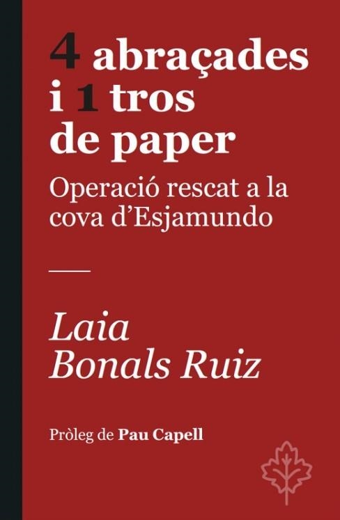 4 ABRAÇADES I 1 TROS DE PAPER:OPERACION RESCAT COVA | 9788418696367 | BONALS RUIZ, LAIA