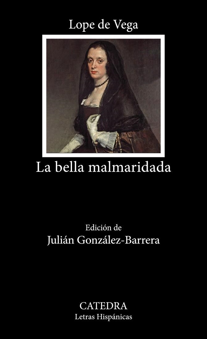 LA BELLA MALMARIDADA | 9788437647395 | VEGA, LOPE DE