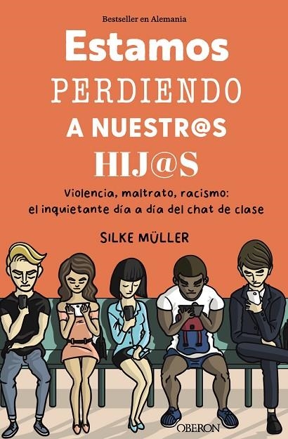 ESTAMOS PERDIENDO A NUESTROS HIJOS | 9788441549661 | MÜLLER, SILKE