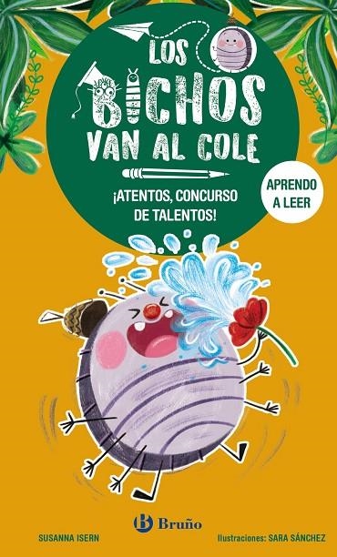 LOS BICHOS VAN AL COLE, 2. ¡ATENTOS, CONCURSO DE TALENTOS! | 9788469640289 | ISERN, SUSANNA