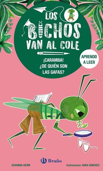 LOS BICHOS VAN AL COLE, 3. ¡CARAMBA! ¿DE QUIÉN SON LAS GAFAS? | 9788469640296 | ISERN, SUSANNA