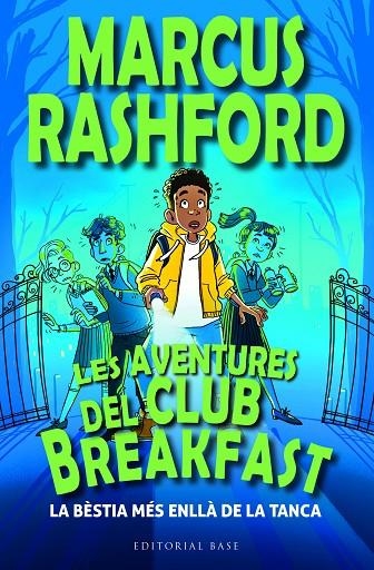 LES AVENTURES DEL CLUB BREAKFAST. LA BÈSTIA MÉS ENLLÀ DE LA TANCA | 9788419007964 | RASHFORD, MARCUS