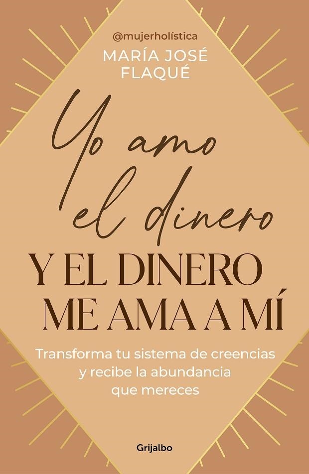 YO AMO EL DINERO Y EL DINERO ME AMA A MÍ | 9788425367205 | FLAQUÉ, MARÍA JOSÉ