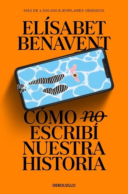 CÓMO (NO) ESCRIBÍ NUESTRA HISTORIA | 9788466374040 | BENAVENT, ELÍSABET