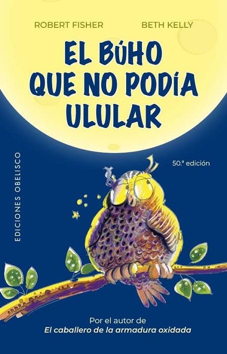 EL BÚHO QUE NO PODÍA ULULAR (N.E.) | 9788411720939 | ROBERT FISHER / KELLY, BETH