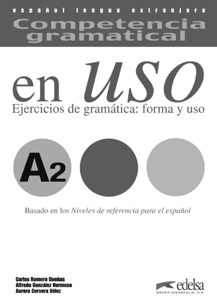 COMPETENCIA GRAMATICAL EN USO A2 - LIBRO DE CLAVES | 9788477115007 | GONZÁLEZ HERMOSO, ALFREDO / ROMERO DUEÑAS, CARLOS / CERVERA VÉLEZ, AURORA