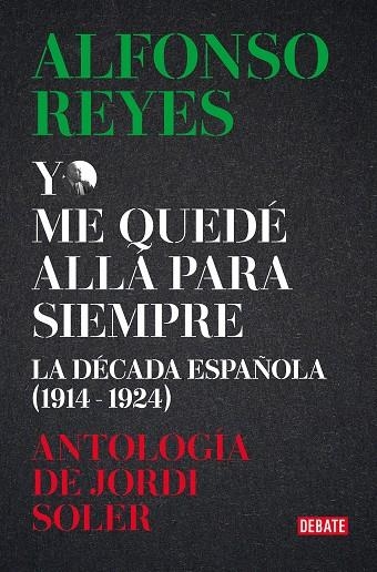 YO ME QUEDÉ ALLÁ PARA SIEMPRE | 9788419951434 | REYES, ALFONSO