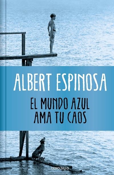 EL MUNDO AZUL. AMA TU CAOS (EDICIÓN LIMITADA) | 9788466377034 | ESPINOSA, ALBERT