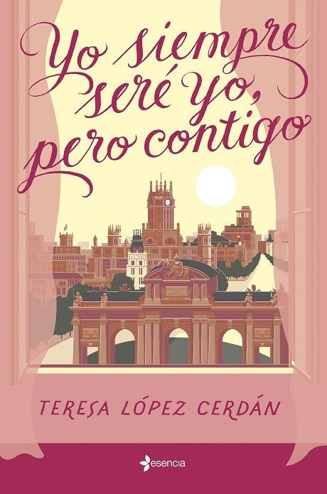 YO SIEMPRE SERÉ YO, PERO CONTIGO | 9788408285199 | LÓPEZ CERDÁN, TERESA