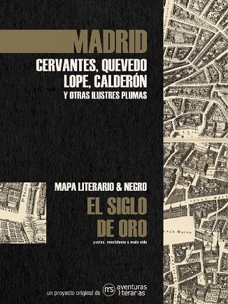 MADRID EN EL SIGLO DE ORO | 9788418700088 | CERVANTES SAAVEDRA, MIGUEL DE / QUEVEDO, FRANCISCO DE / VEGA, LOPE DE / CALDERÓN DE LA BARCA, PEDRO 