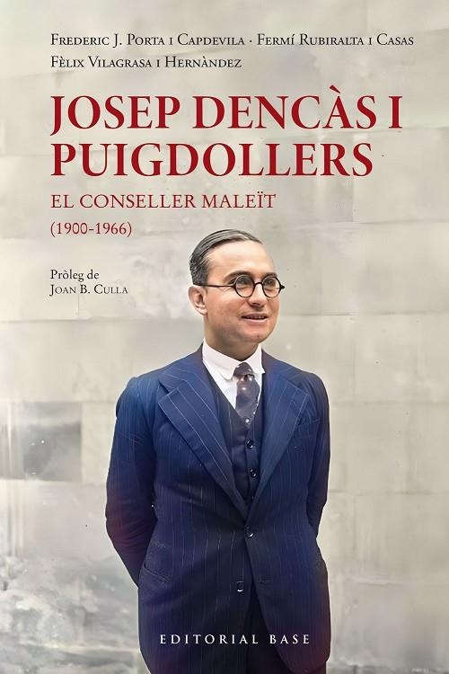 JOSEP DENCÀS I PUIGDOLLERS | 9788410131057 | RUBIRALTA, FERMÍ / VILLAGRASA I HERNÀNDEZ, FÈLIX / FREDERIC JOSEP PORTA I CAPDEVILA