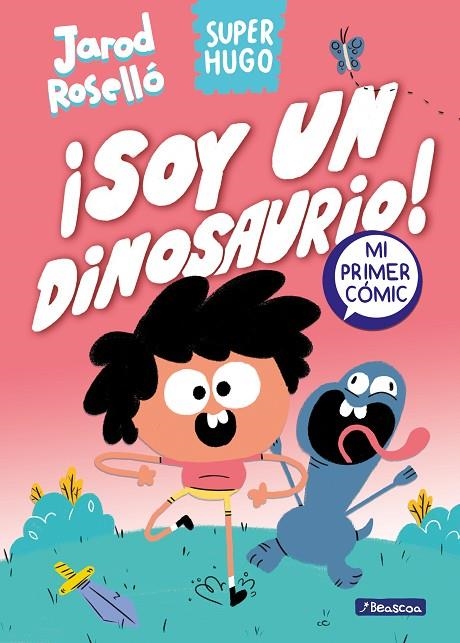 SUPER HUGO - ¡SOY UN DINOSAURIO! | 9788448867843 | ROSELLÓ, JAROD