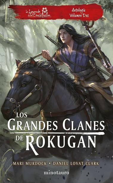 LOS GRANDES CLANES DE ROKUGAN: ANTOLOGÍA Nº 02 | 9788445017005 | MURDOCK, MARI / LOVAT CLARK, DANIEL