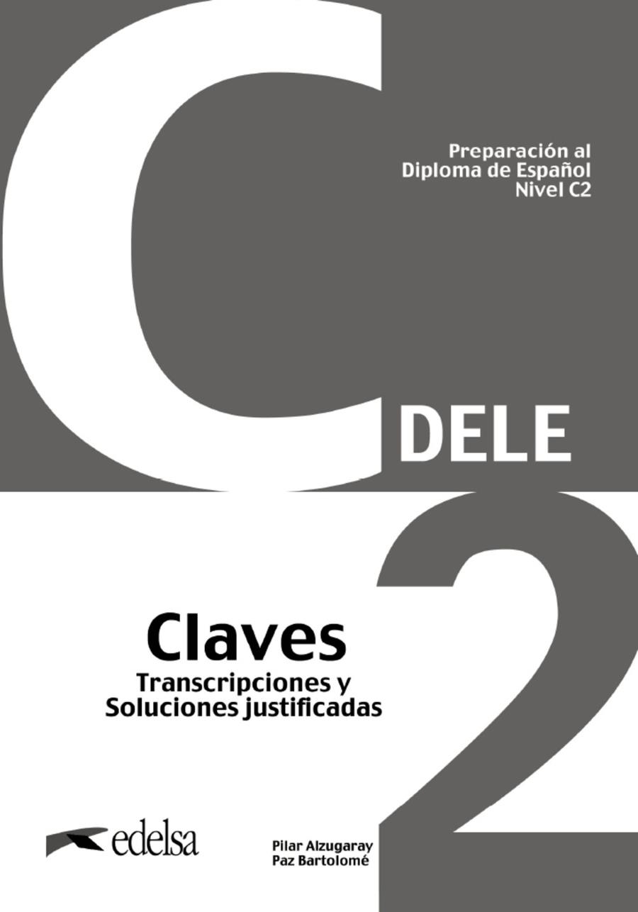 PREPARACIÓN AL DELE C2 CLAVES. NUEVA EDICIÓN | 9788490818817 | BARTOLOMÉ ALONSO, Mª PAZ / BARRIOS SABADOR, MARÍA JOSÉ / ALZUGARAY ZARAGÜETA, PILAR