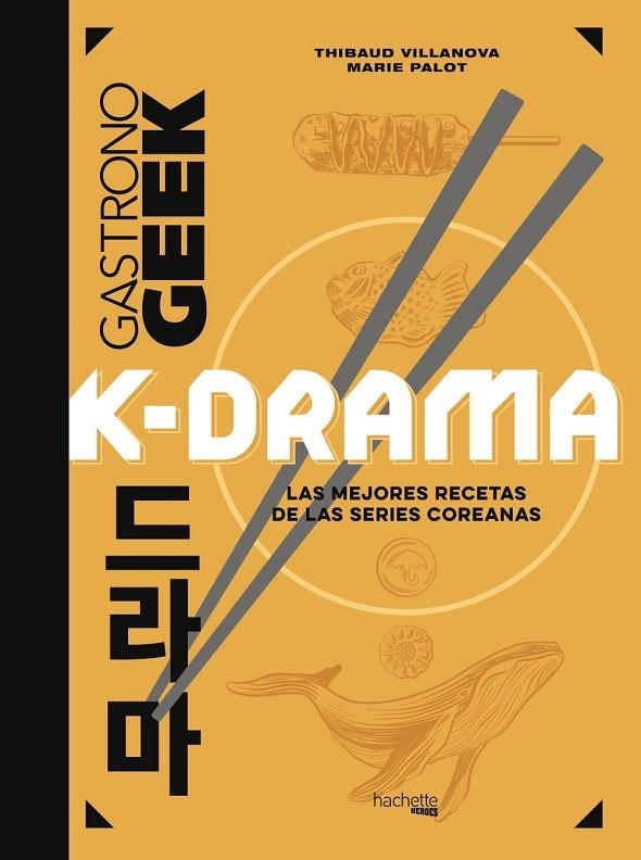 GASTRONOGEEK K-DRAMA | 9788419804471 | VILLANOVA, THIBAUD / PALOT, MARIE