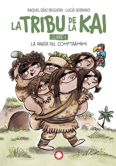 TRIBU DE LA KAI. LA DANSA DEL COMPTAAMBMI | 9788419401984 | DÍAZ REGUERA, RAQUEL