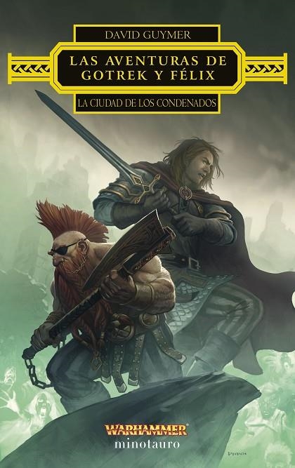 LAS AVENTURAS DE GOTREK Y FÉLIX: LA CIUDAD DE LOS CONDENADOS | 9788445016923 | GUYMER, DAVID