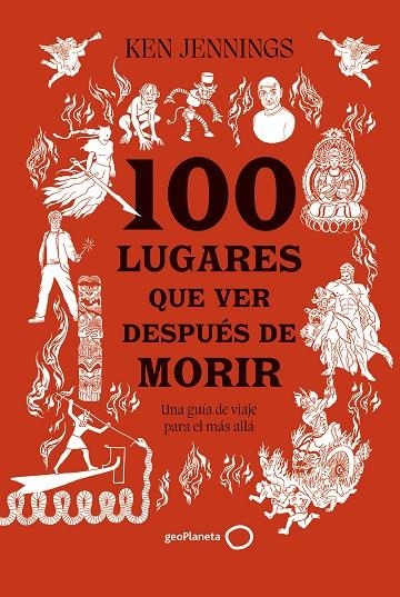 100 LUGARES QUE VER DESPUÉS DE MORIR | 9788408283911 | JENNINGS, KEN