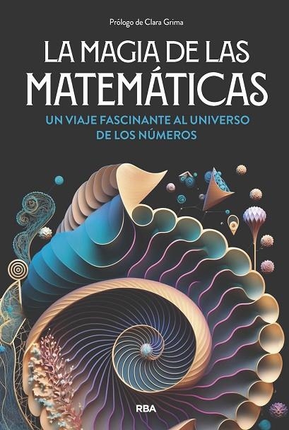 LA MAGIA DE LAS MATEMÁTICAS | 9788411326063 | GRACIÁN, ENRIQUE / NAVARRO, JOAQUÍN / CORBALÁN, FERNANDO