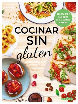 COCINAR SIN GLUTEN | 9788410124134 | ÉDITIONS LAROUSSE