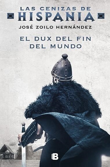 EL DUX DEL FIN DEL MUNDO (LAS CENIZAS DE HISPANIA 3) | 9788466672382 | ZOILO, JOSÉ