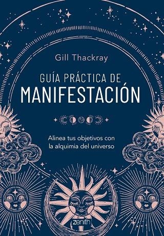 GUÍA PRÁCTICA DE MANIFESTACIÓN | 9788408286837 | THACKRAY, GILL