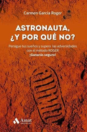 ASTRONAUTA, Y ¿POR QUÉ NO? | 9788419870421 | GARCÍA ROGER, CARMEN