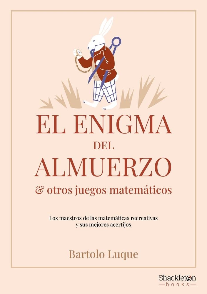 EL ENIGMA DEL ALMUERZO Y OTROS JUEGOS MATEMÁTICOS | 9788413613222 | LUQUE, BARTOLO