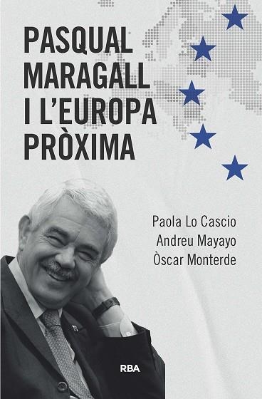 PASQUAL MARAGALL I L'EUROPA PRÒXIMA | 9788411325370 | LOCASCIO, PAOLA / MAYAYO ARTAL, ANDREU / MONTERDE, ÓSCAR