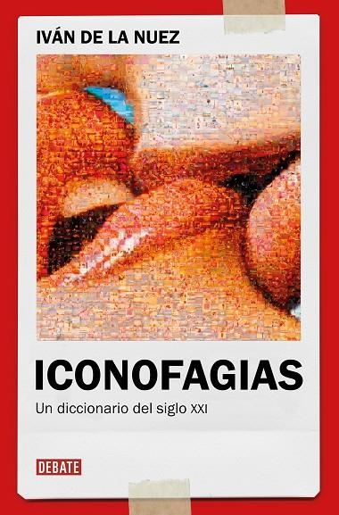 ICONOFAGIAS | 9788419642363 | NUEZ, IVÁN DE LA