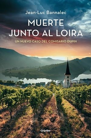 MUERTE JUNTO AL LOIRA (COMISARIO DUPIN 12) | 9788425366130 | BANNALEC, JEAN-LUC