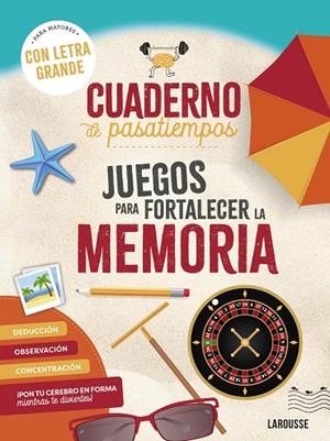 CUADERNO DE PASATIEMPOS PARA MAYORES. JUEGOS PARA FORTALECER LA MEMORIA | 9788410124400 | AUDRAIN, LOÏC / LEBRUN, SANDRA