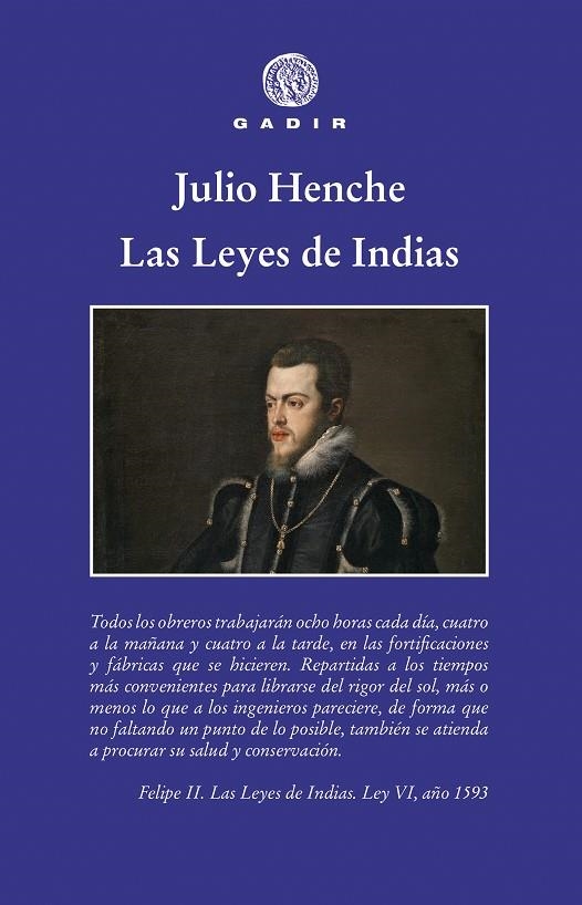 LAS LEYES DE INDIAS | 9788494945083 | JULIO HENCHE