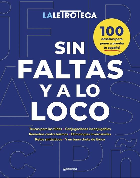 SIN FALTAS Y A LO LOCO | 9788419848550 | LETROTECA, LA