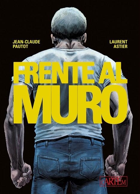 FRENTE AL MURO | 9788412493375 | PAUTOT, JEAN-CLAUDE / ASTIER, LAURENT