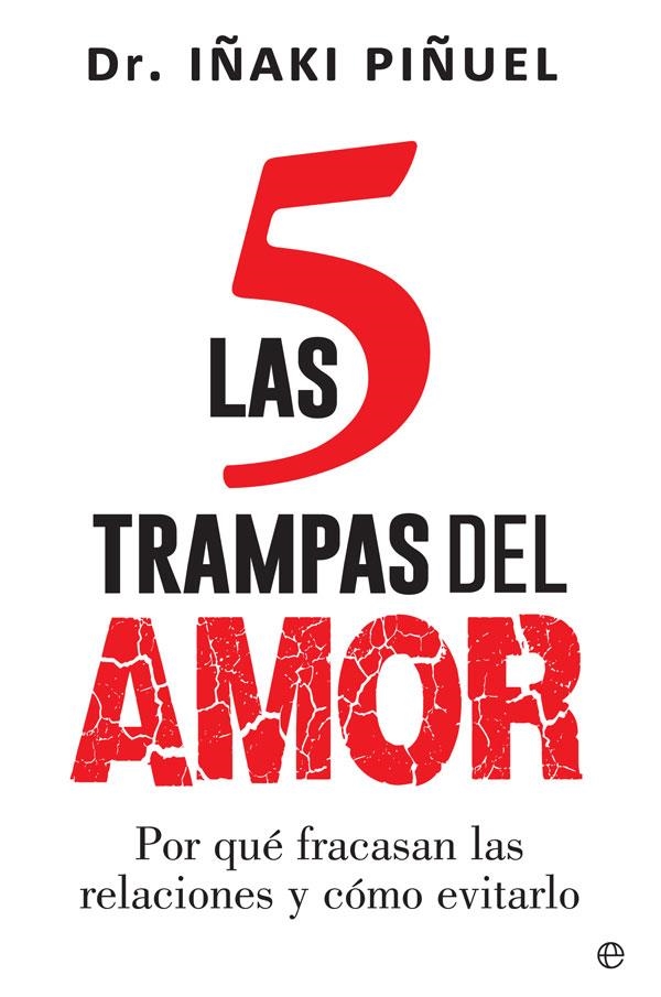 LAS 5 TRAMPAS DEL AMOR | 9788413848280 | PIÑUEL, IÑAKI