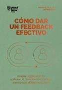 CÓMO DAR UN FEEDBACK EFECTIVO | 9788410121010 | HARVARD BUSINESS REVIEW