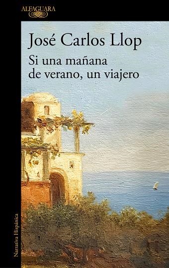 SI UNA MAÑANA DE VERANO, UN VIAJERO | 9788420432656 | LLOP, JOSÉ CARLOS