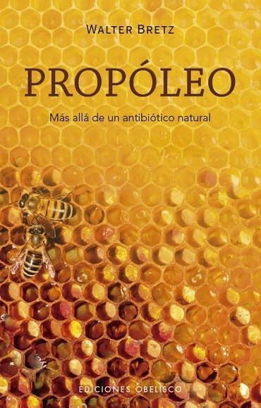 PROPÓLEO | 9788411721387 | BRETZ, WALTER ANTONIO