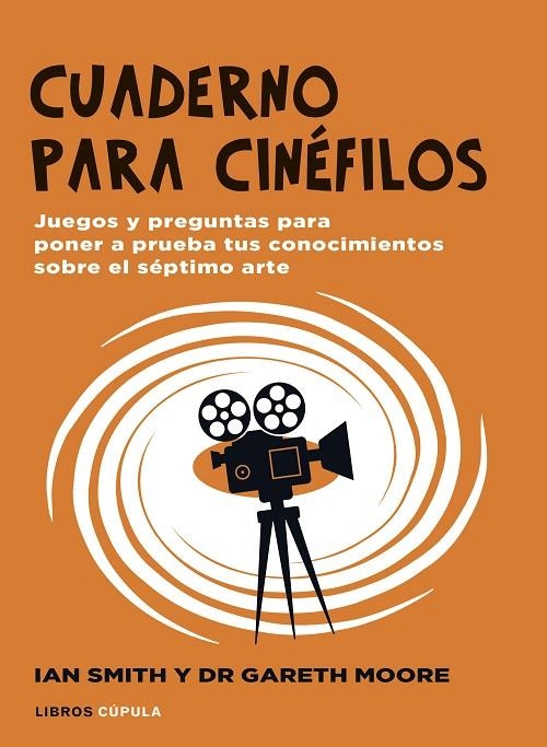 CUADERNO PARA CINÉFILOS | 9788448040536 | SMITH, IAN HAYDN / MOORE, GARETH