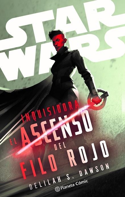 STAR WARS. INQUISIDORA: EL ASCENSO DEL FILO ROJO (NOVELA) | 9788411612173 | DAWSON, DELILAH S.