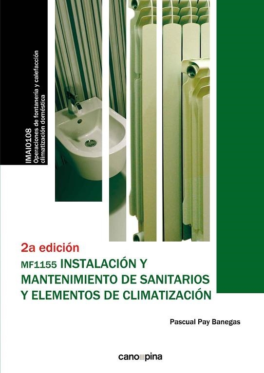 INSTALACIÓN Y MANTENIMIENTO DE SANITARIOS Y ELEMENTOS DE CLIMATIZACIÓN (MF1155 ) | 9788417119676 | PAY BANEGAS, PASCUAL