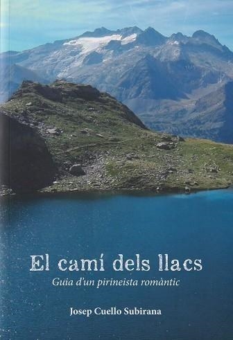 EL CAMÍ DELS LLACS | 9788412660548 | CUELLO SUBIRANA,JOSEP