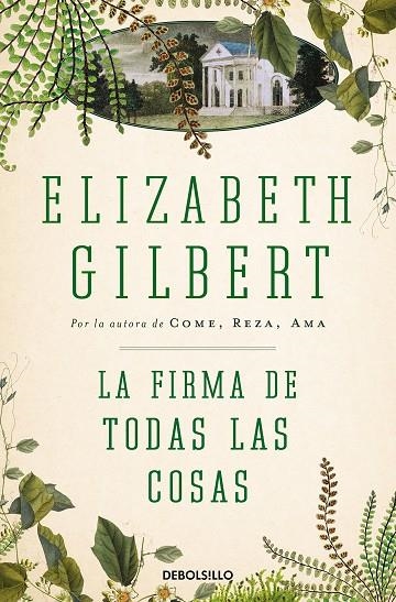 LA FIRMA DE TODAS LAS COSAS | 9788466330336 | GILBERT, ELIZABETH