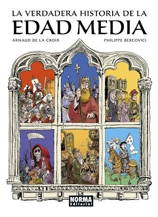 LA VERDADERA HISTORIA DE LA EDAD MEDIA | 9788467970135 | DE LA CROIX, ARNAUD / BERCOVICI, PHILIPPE