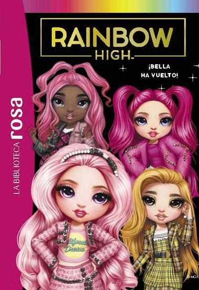 LA BIBLIOTECA ROSA. RAINBOW HIGH, 9. ¡BELLA HA VUELTO! | 9788419804549 | AA.VV.